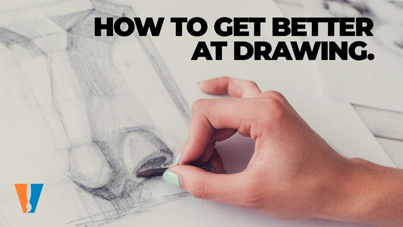 How to Get Better at Drawing